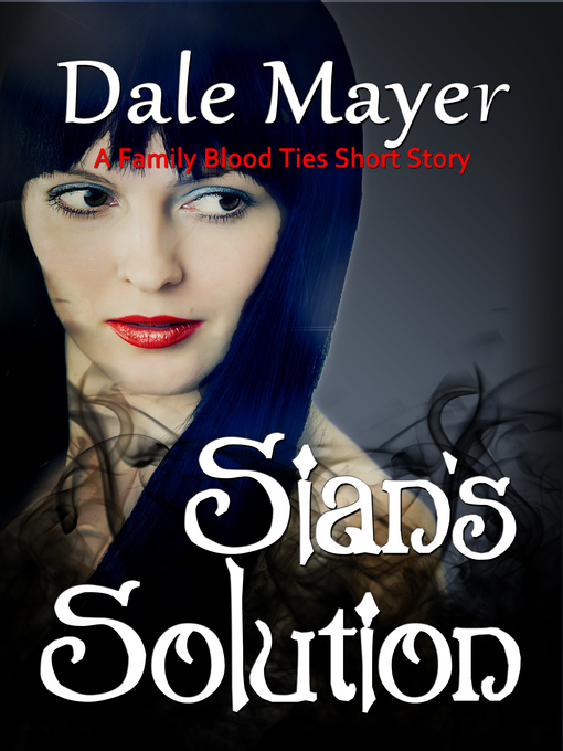 Title details for Sian's Solution by Dale Mayer - Wait list